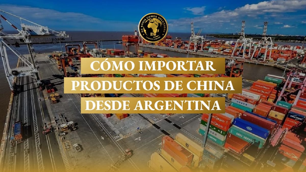 Cómo importar productos provenientes de China por mayor desde Argentina