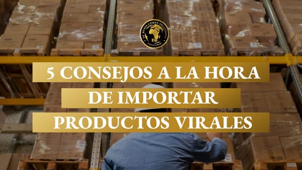5 consejos a la hora de importar productos virales